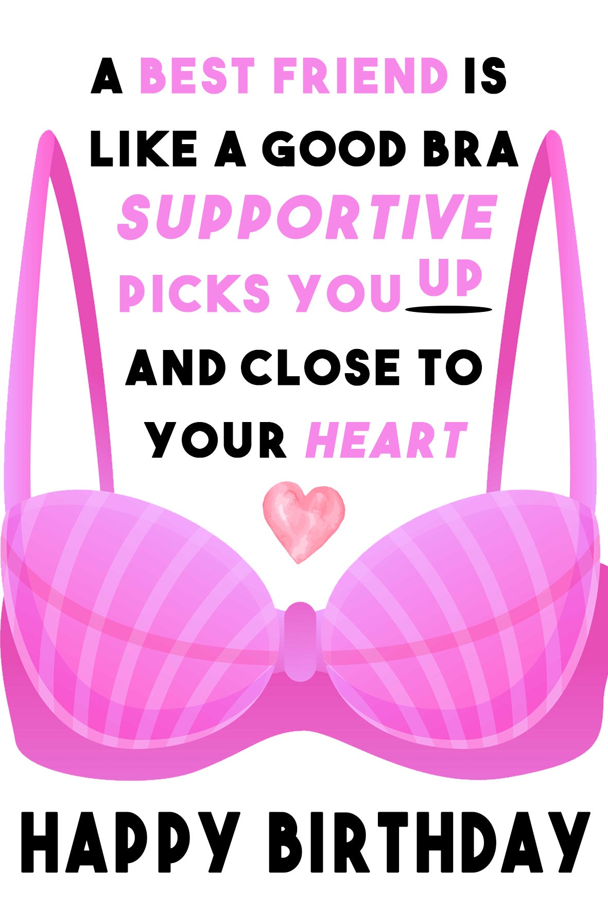 Best Friends are like Good Bras Birthday Cards