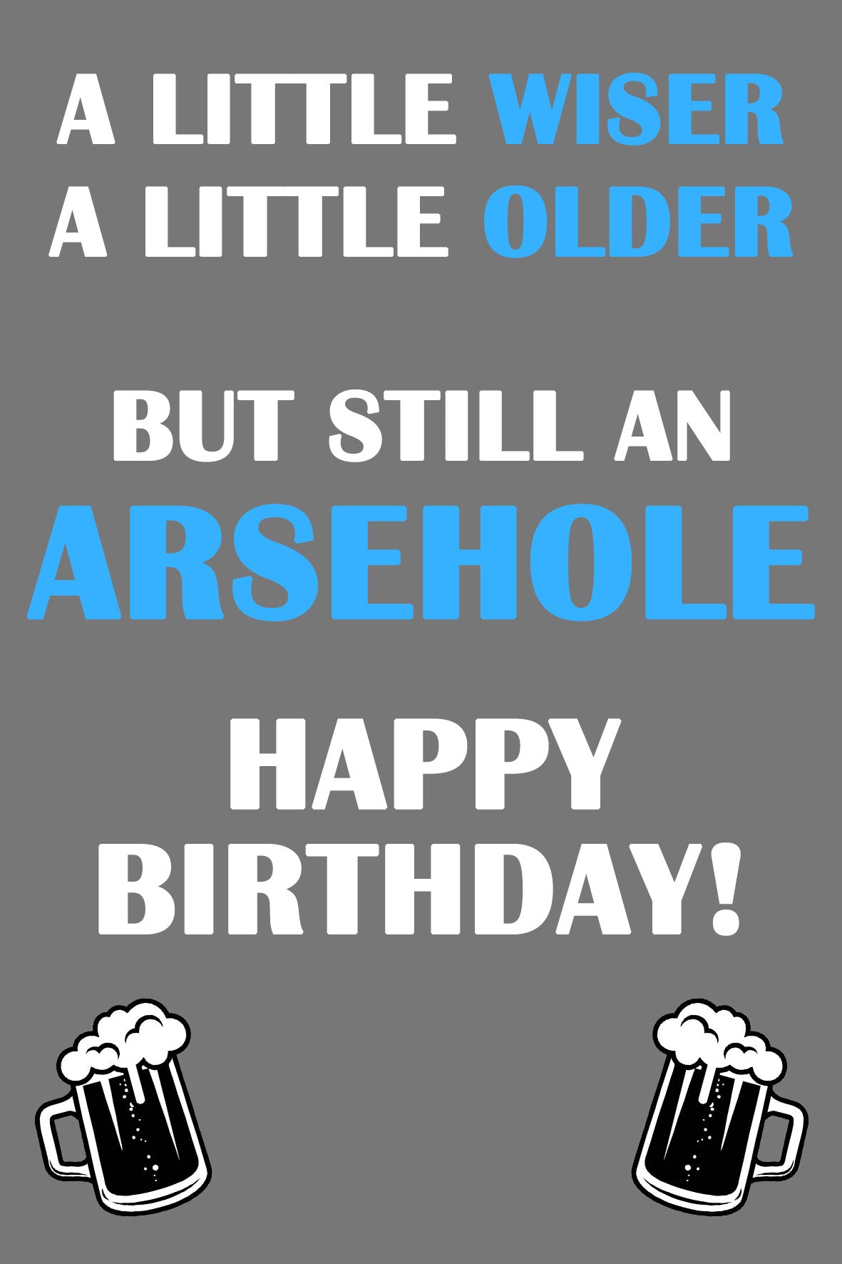 A Little Wiser A Little Older Funny Birthday Cards