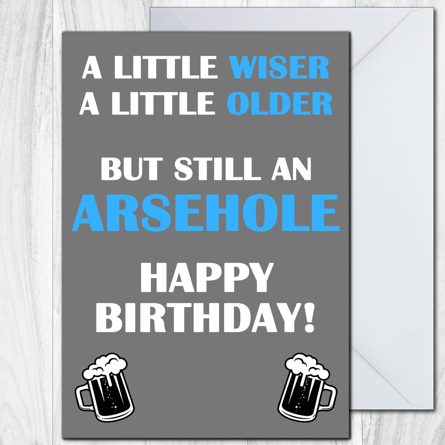 A Little Wiser A Little Older Funny Birthday Cards