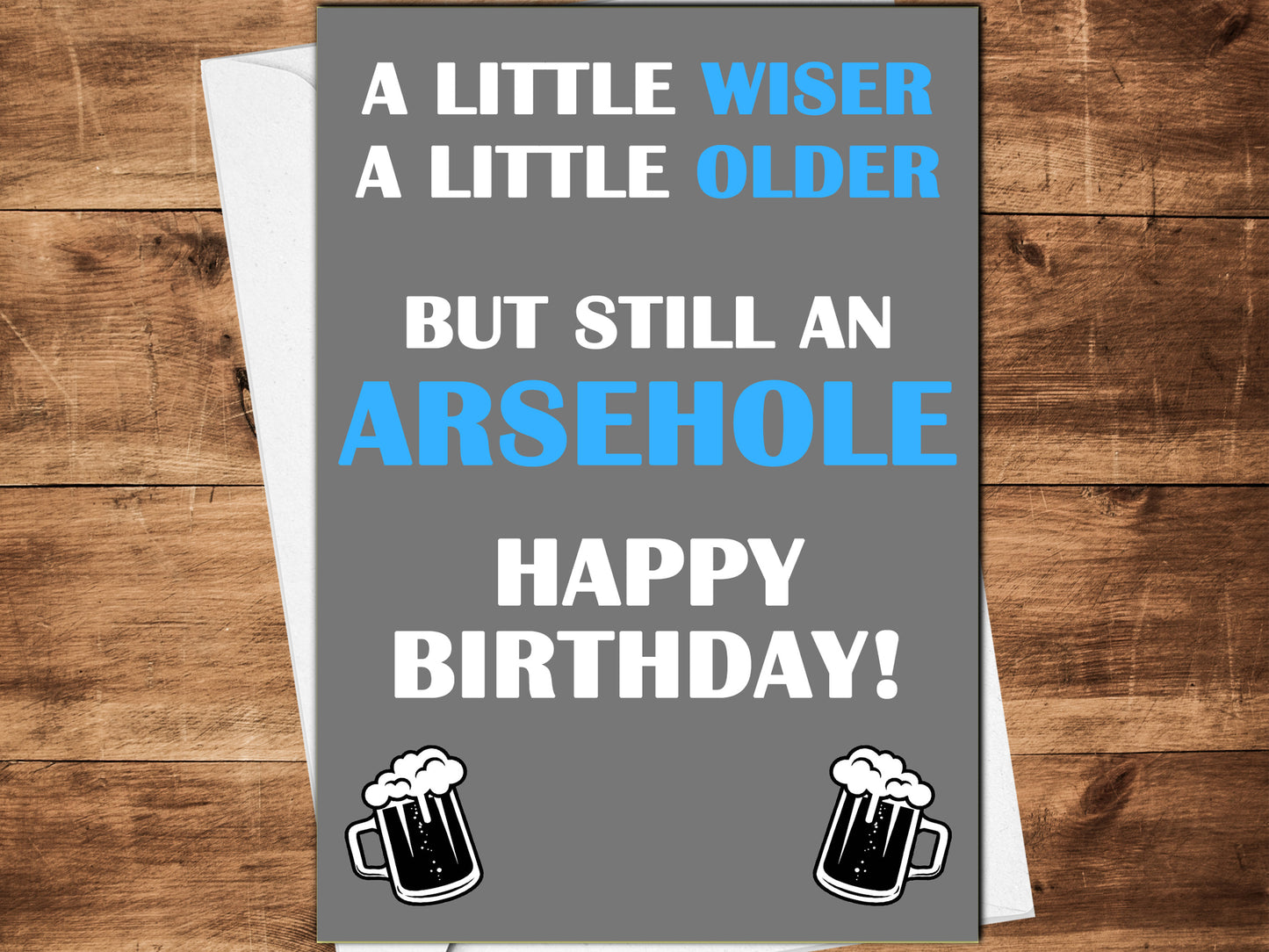 A Little Wiser A Little Older Funny Birthday Cards