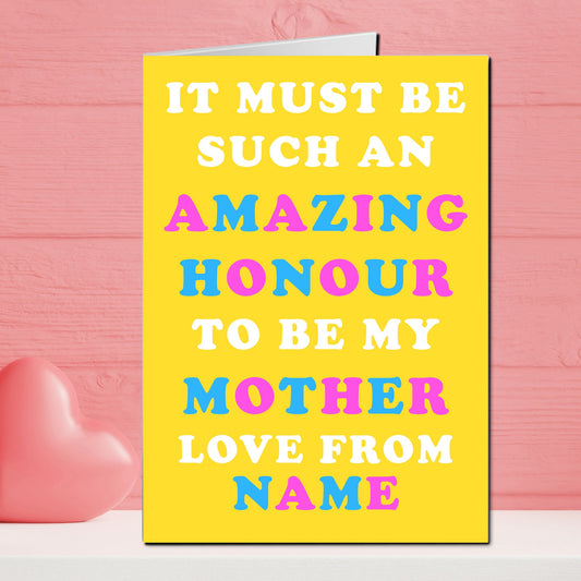 An Amazing Honour Funny Mother's Day Card